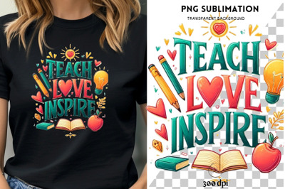 Teach Love Inspire Shirt&2C; Apple PNG&2C; Teacher Life PNG&2C; School PNG&2C; Tra