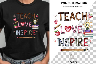 Teach Love Inspire, Educational Quote for Classroom Print, School Succ