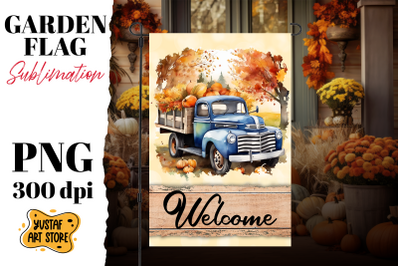 Fall garden flag sublimation . Fall truck sublimation