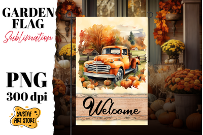 Fall garden flag sublimation . Fall truck sublimation