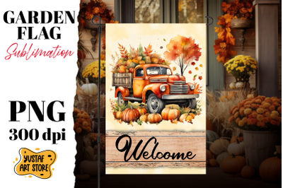 Fall garden flag sublimation . Fall truck sublimation