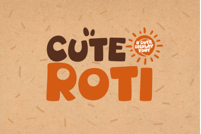 Cute Roti