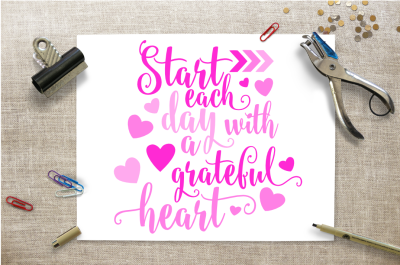 Start Each Day With A Grateful Heart SVG Cut File