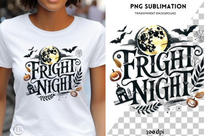 Fright Night PNG, Spooky Vibes for Tshirt Design, Crafting, and Sublim