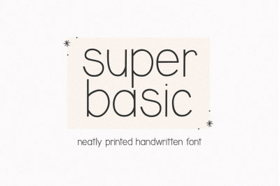 Super Basic - Neatly Printed Font