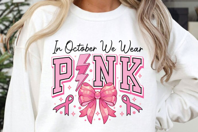 In October we wear Pink SVG / Breast Cancer SVG PNG