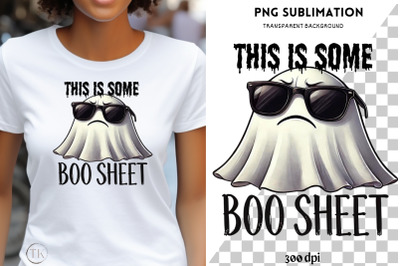 This is Some Boo Sheet, Ghost Shirt PNG for Halloween, Digital File, F