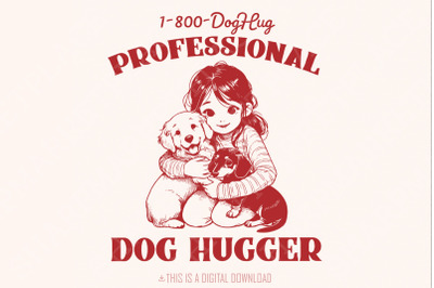 Cute Animal Sayings, Dog Hugger png, Sublimation Designs, Dog PNG, PNG