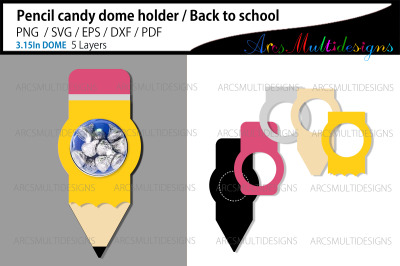 Pencil candy dome holder