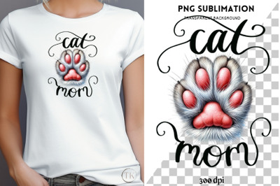 Cat Mom Sublimation Design, Instant Download, Cat Mama Shirt Design, C