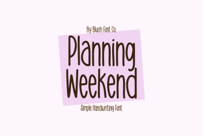 PLANNING WEEKEND Tall Handwriting Font