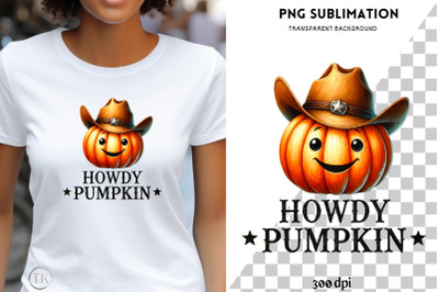 Howdy Pumpkin for Shirt Design, Fall Sublimation PNG, Western Cowboy P