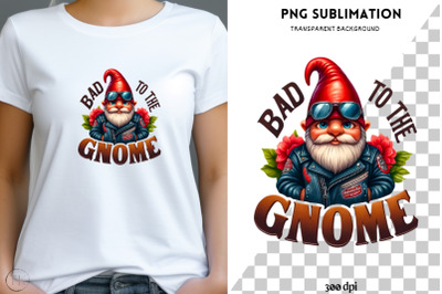 Bad to the Gnome PNG, Motorcycle Rider Graphic, Gnome Biker Sublimatio