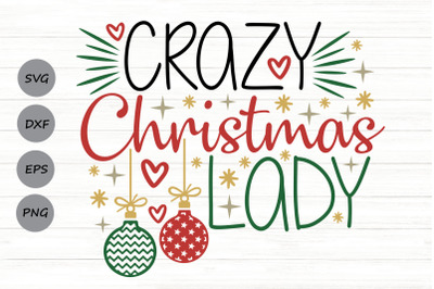 Crazy Christmas Lady Svg&2C; Christmas ornaments Svg&2C; Funny Christmas Svg