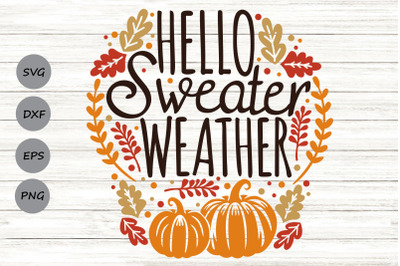 Hello Sweater Weather SVG, Cozy Season SVG, Sweater Season SVG.