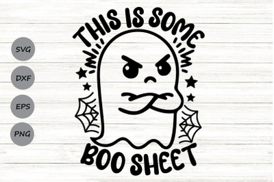 This Is Some Boo Sheet Svg, Funny Halloween Svg, spooky season Svg.