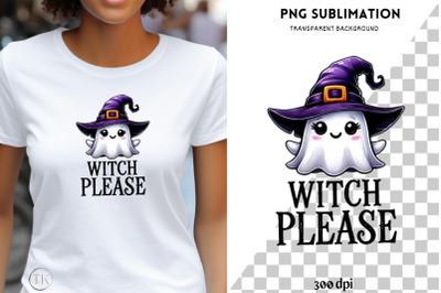 Witch Please Png Ghost, Spooky Halloween Witch Hat Design, Ghost Subli