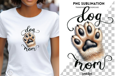 Dog Mom PNG Digital Print for Commercial Use, Dog Mama Shirt Sublimati