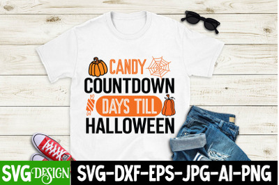 Candy Countdown Days till Halloween,Halloween Shirt Svg, Scary Hallowe