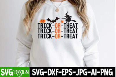 Trick or Treat SVG Design&2C;Halloween Shirt Svg&2C; Scary Halloween&2C;Hallowe