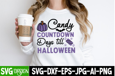 Candy Countdown Days till Halloween&2C;Halloween Shirt Svg&2C; Scary Hallowe