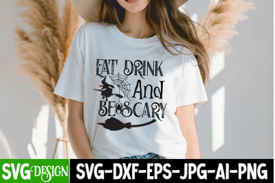 Eat Drink And be Scary t-shirt design