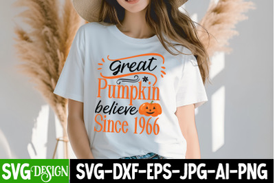 Great Pumpkin Believe Since t- shirt design