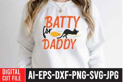 Batty For Daddy  t-shirt design