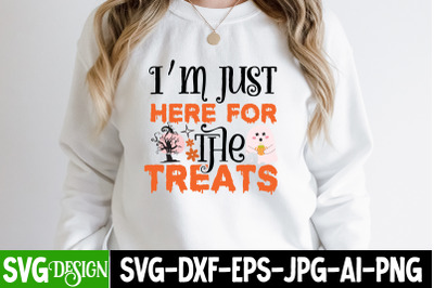 Im Just here for The Treats t-shirt design