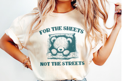 Cute Teddy Bear Quote PNG For The Sheets Not The Streets Digital Downl