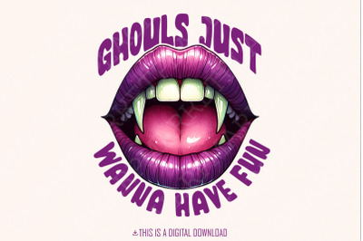 Ghouls Just Wanna Have Fun PNG, Halloween PNG, Spooky Season, Trendy H