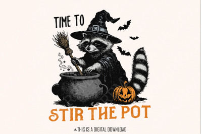 Time To Stir The Pot PNG, Funny Raccoon png, Retro Halloween PNG, Witc