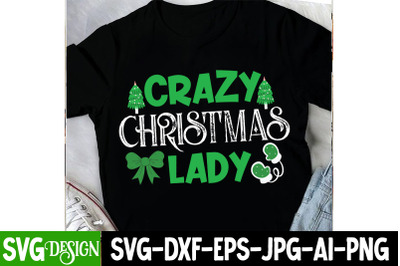 Crazy Christmas Lady t-shirt design&2C; christmas t-Shirt design&2C;christma