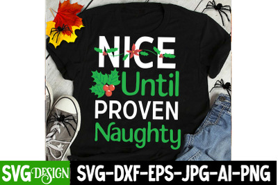 Nice until Proven Naughty t-shirt design christmas t-Shirt design,chri