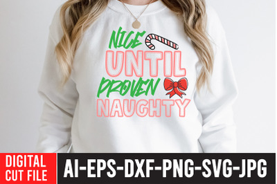 Nice until Proven Naughty t-shirt design christmas t-Shirt design,chri