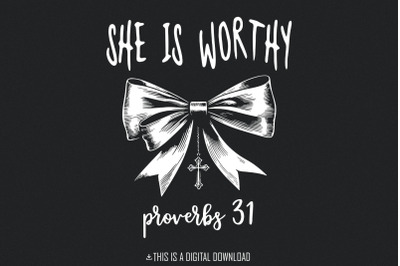 She is Worthy PNG File&2C; Proverbs 31&2C; Cute Girly Christian&2C; Coquette Bo