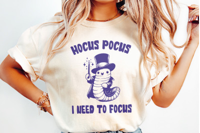 Hocus Pocus I Need to Focus PNG, Cute Worm Design PNG, Sublimation Des