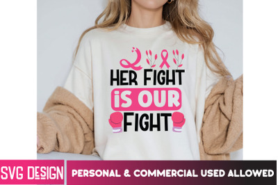 Her Fight is Our Fight t-shirt design,