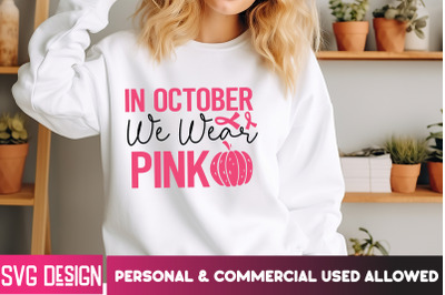 In October we wear Pink 2 t-shirt design,