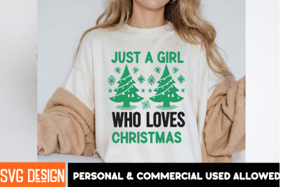 Just a girl Who Loves Christmas t-shirt design christmas t-Shirt desig