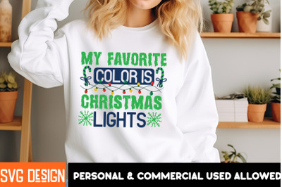 My Favorite Color is Christmas Lights t-shirt designchristmas t-Shirt