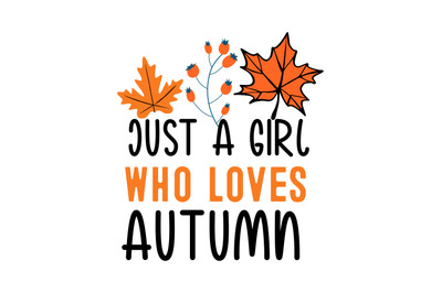 Just a Girl Who Loves Autumn t-shirt design,