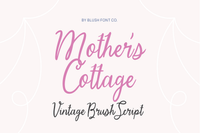 MOTHER&#039;S COTTAGE Vintage Brush Script Font