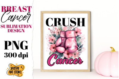 Breast Cancer sublimation. Pink October. Crush cancer