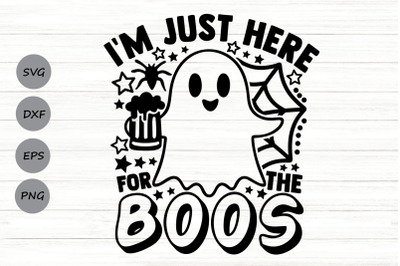 Im Just Here For The Boos Svg, Funny Halloween Wine Svg.