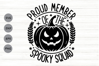 Proud Member Of The Spooky Squad Svg, Funny Halloween Svg.