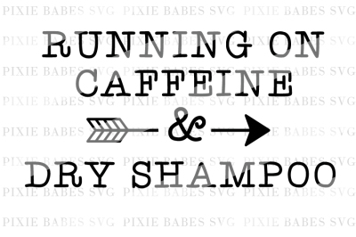Running On Caffeine & Dry Shampoo
