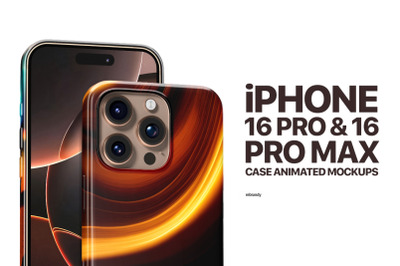 iPhone 16 Pro &amp; 16 Pro Max Case Animated Mockups