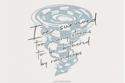 Survived Too Many Storms PNG, Digital Download, Motivation Quotes, Sub