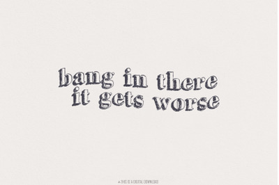Hang in There It Gets Worse PNG, Trendy Vintage Retro, Funny Rock n Ro